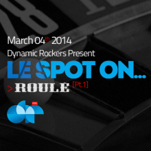 Dynamic Rockers  Present - Le Spot On... Roulé Music [Pt.1]